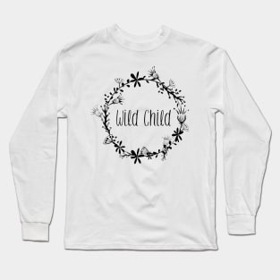 Wild Child Long Sleeve T-Shirt